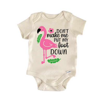 Dont Make Foot Down Flamingo - Baby Boy Girl Clothes Infant Bodysuit Funny Cute-0